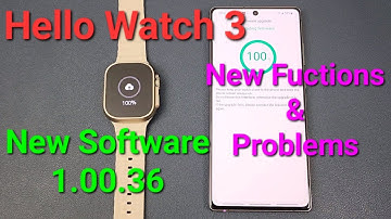 KIWITIME Hello Watch 3 New Software 1.00.36 Online- New Functions and Problems