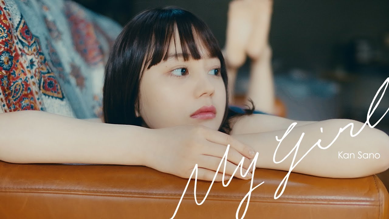 Kan Sano - My Girl [Official Music Video]