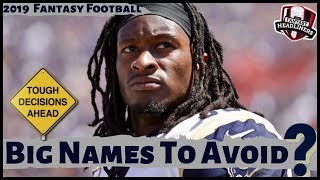 2019 Fantasy Football Draft Strategy - Big Name Players To Avoid on Draft Day ?