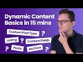 The basics of dynamic content in 15 minutes