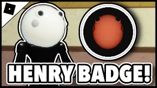 How to get the 'HENRY' BADGE   HENRY STICKMIN MORPH in PIGGY: BOOK RP || ROBLOX