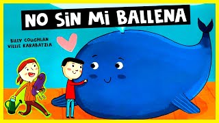 No Sin Mi Ballena | Billy Coughlan | Cuentos Para Dormir En Español Asombrosos Infantiles