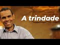 Dr Rodrigo Silva A Trindade Parte 1