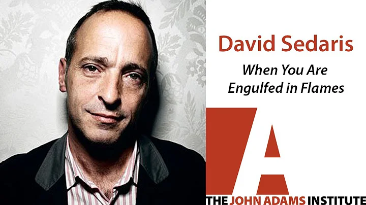 David Sedaris on When You Are Engulfed in Flames - The John Adams Institute - DayDayNews