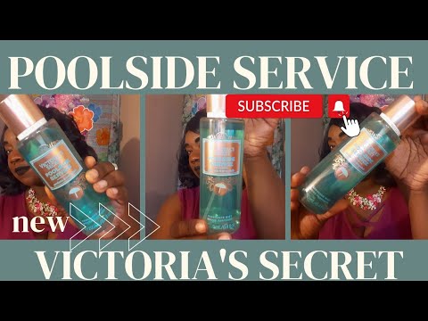 POOLSIDE SERVICE VICTORIA'S SECRET MISTS REVIEW