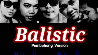 Balistic ggrc  Pembohong newversion
