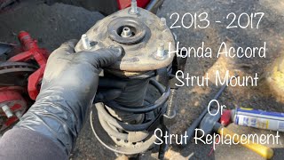 2013 - 2017 Honda Accord Strut Mount or Strut Replacement, front end noise