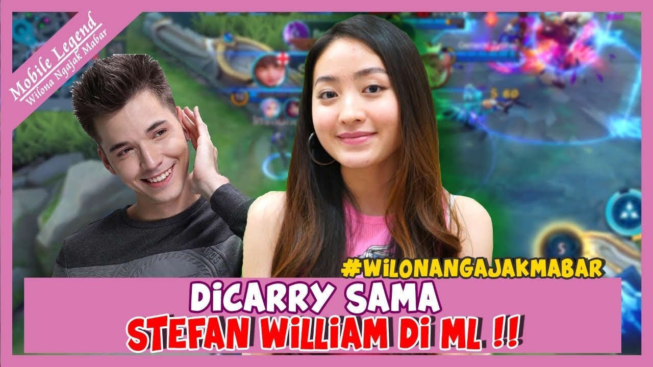DI CARRY SAMA STEFAN WILLIAM DI ML! #wilonangajakmabar