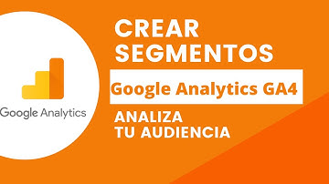 🧮 Crear Segmentos En Google Analytics 🧑🏻‍🔬Google Analytics 2022