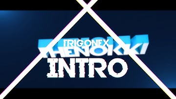 TheNokkiHD Intro || by TrigonFX [1080p]