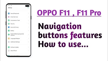 OPPO F11 , F11 Pro , Navigation buttons setting Hidden features How to use