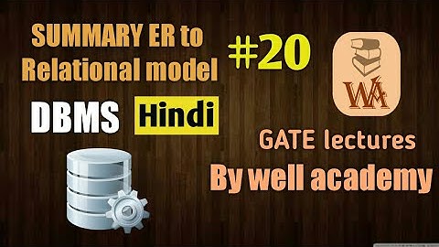 ER to Relational Model Summary | DBMS gate lectures in hindi | GATE Lectures by well academy | #20