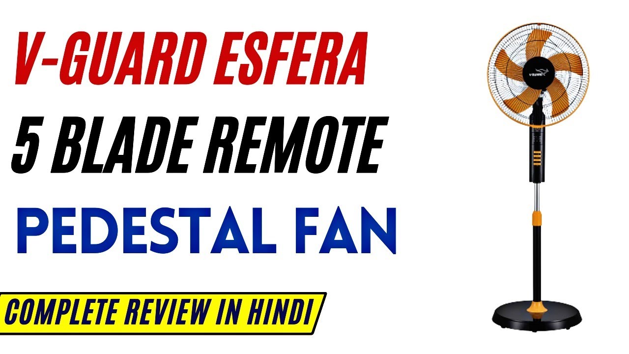 V Guard Esfera Remote 5 Blade Pedestal Fan Review Best Pedestal Fan