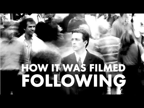 How it was Filmed: Christopher Nolan's "Following"