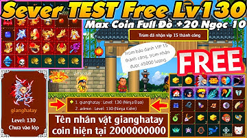 Ninja School Online Lậu Sever Test Free VIP15 Full 2 Tỉ Coin Lên Ngay Lv130 Đồ +20TL9 Max Xu Lượng