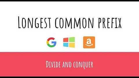 Longest common prefix using Divide and conquer | Divide and conquer problems | Algorithms