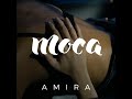 Moca - Amira (Official Music Video HD)