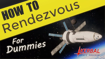 HOW TO RENDEZVOUS for DUMMIES in KSP