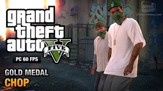 GTA 5 PC - Mission #5 - Chop [Gold Medal Guide - 1080p 60fps]