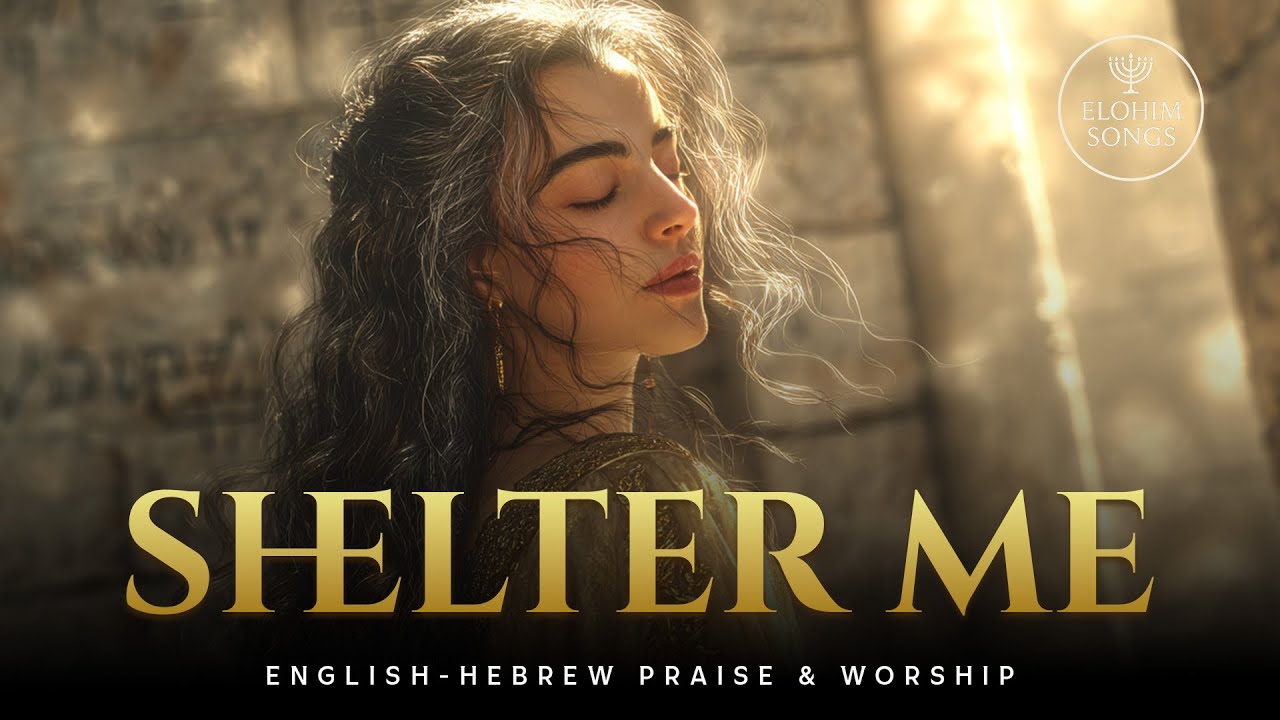 Shelter Me (Psalm 91) | Mikhsi U’Magen | English–Hebrew Messianic Worship Song Shelter Me (Psalm 91) | Mikhsi U’Magen | English–Hebrew Messianic Worship Song