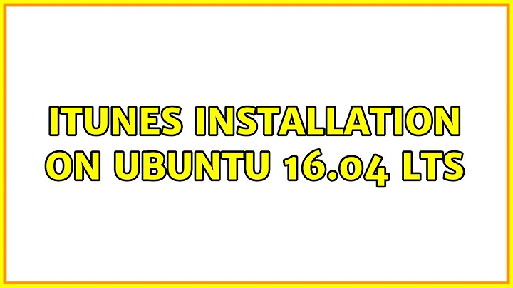 Ubuntu: iTunes Installation on Ubuntu 16.04 LTS