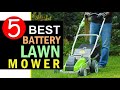 Best Battery Lawn Mower 2021 - 2022 🏆 Top 5 Best Battery Powered Lawn Mowers Review