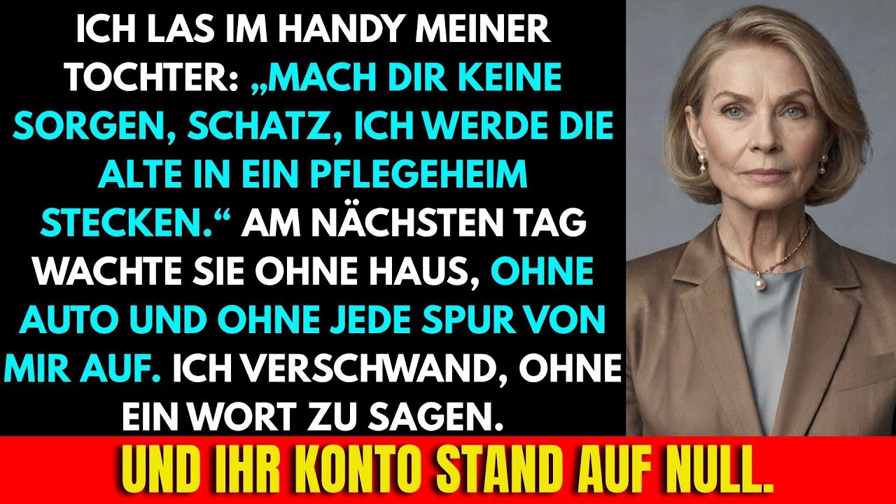 Ich Las Im Handy Meiner Tochter: „Ich Stecke Die Alte Ins Heim!“ Also Behielt Ich Das Haus