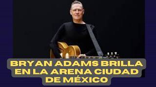 Famous CONCIERTO BRYAN ADAMS EN LA CDMX Profile