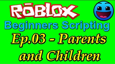 ROBLOX Beginners Scripting Tutorial Ep.03 - Parents and Children (In Scripting Language)