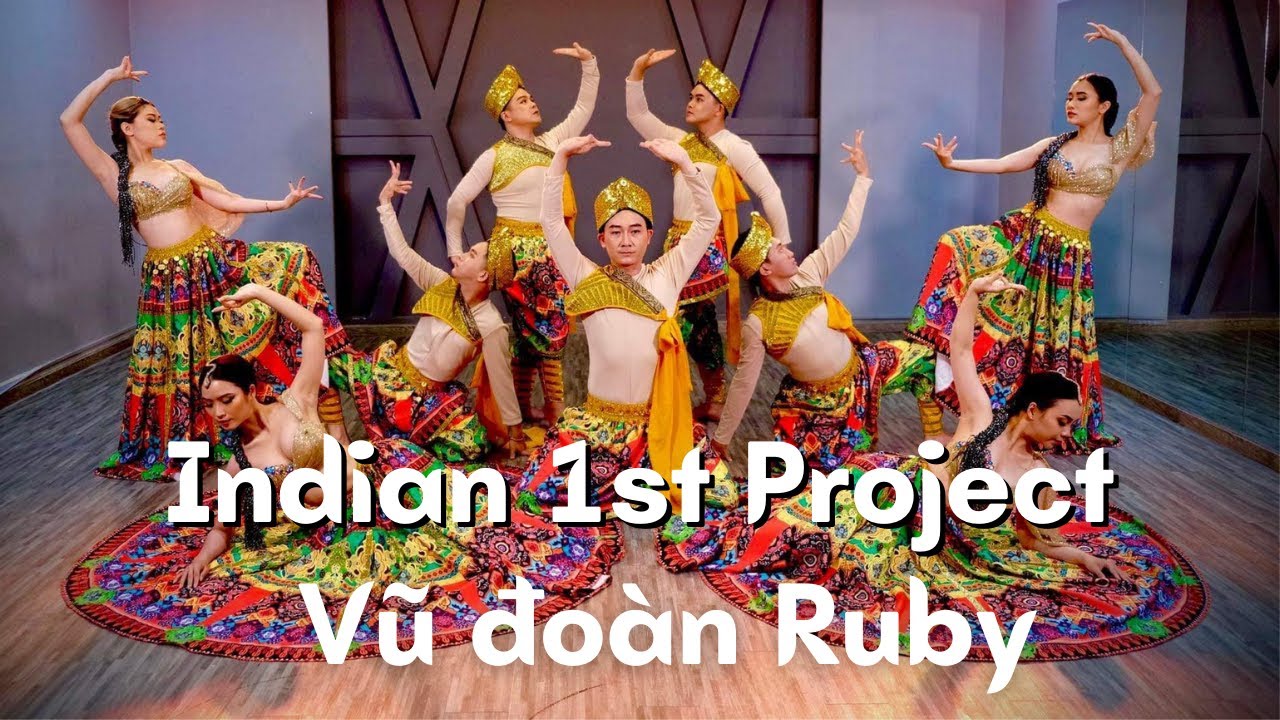 Vũ đoàn Ruby - Project 1 - Indian Dance - YouTube