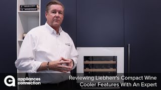 Reviewing liebherr's compact wine cooler features