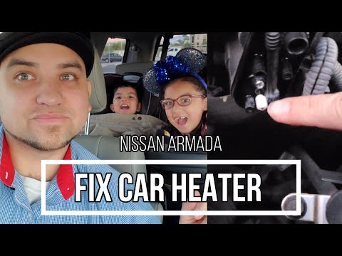 How to fix car heater - Nissan Armada No Heat