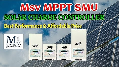 MSV MPPT Solar SMU Charge controller
