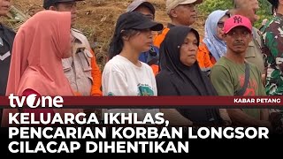 Download Lagu Keluarga Ikhlas Pencarian Korban Longsor Cilacap Dihentikan | tvOne MP3