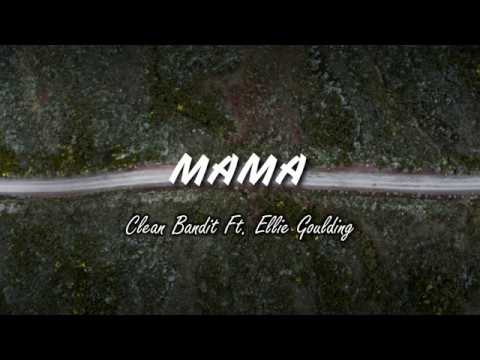 Mama - Clean Bandit | Lyrics