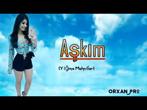 Orxan Pro Aşkım Sevimli Mahnilar (Tik Tok Trend)