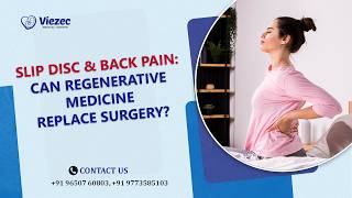 Slip Disc & Back Pain: Can Regenerative Medicine Replace Surgery
