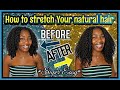 How To Stretch Natural Hair WITHOUT USING HEAT