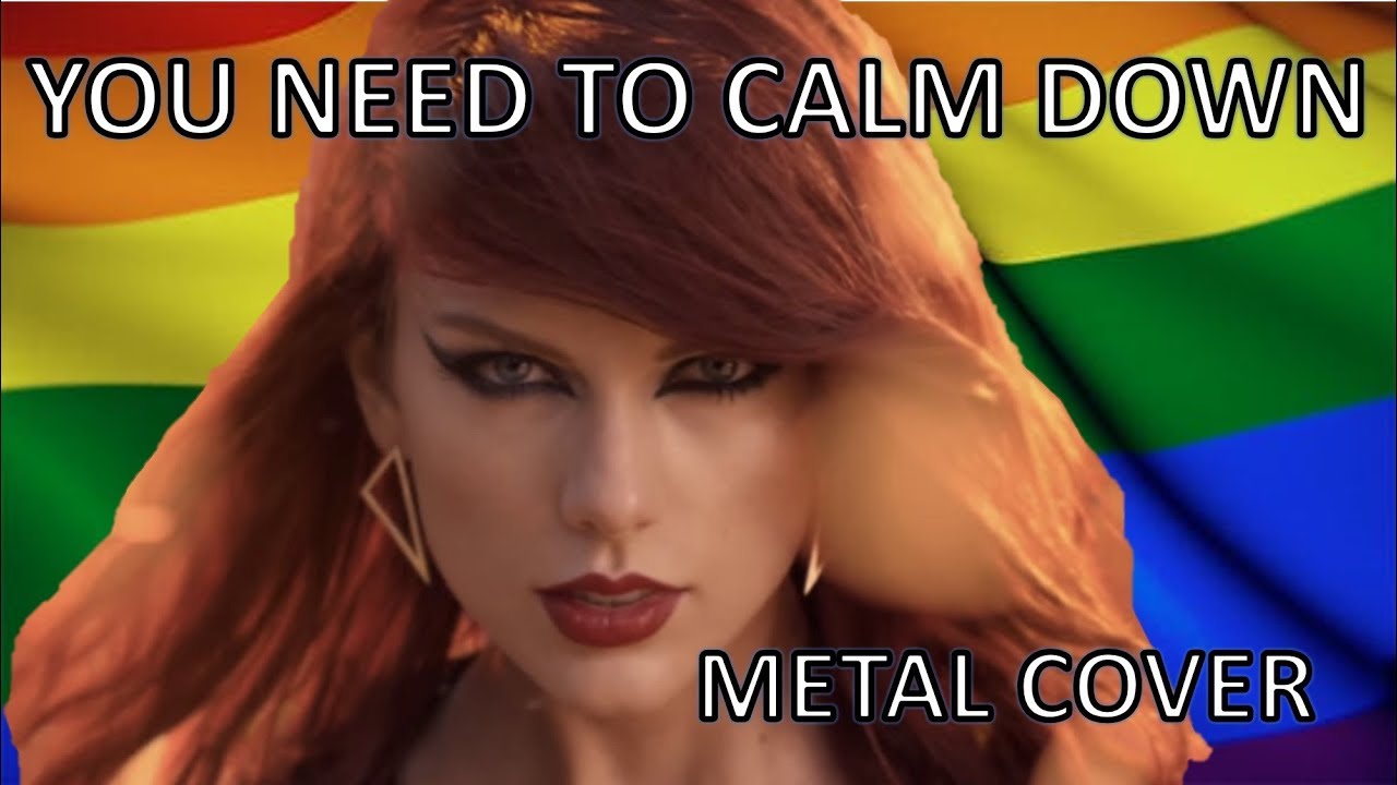 Taylor Swift You Need To Calm Down Metal Cover