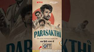 Parasakthi Hindi OTT Release Date 🔥 | कब और कहाँ देखें? | Full Update