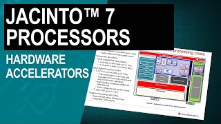 Jacinto 7 processors: application-specific hardware accelerators screenshot 2