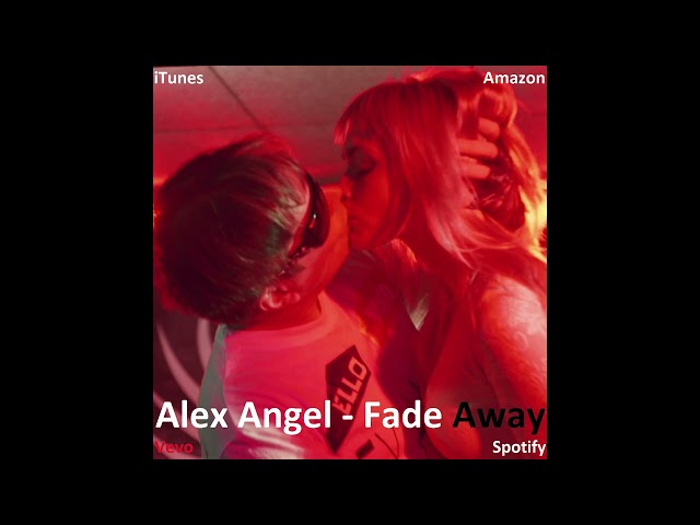 Alex Angel - Fade Away (Official Audio) class=