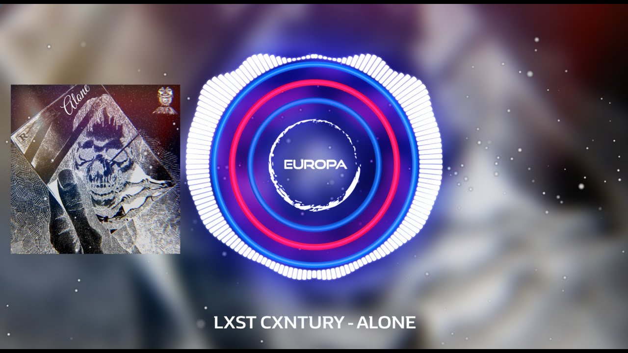 LXST CXNTURY - ALONE