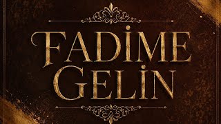 Fadime Gelin Mustafa Barın
