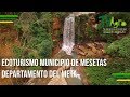 Ecoturismo Municipio de Mesetas Departamento del Meta - TvAgro por Juan Gonzalo Angel