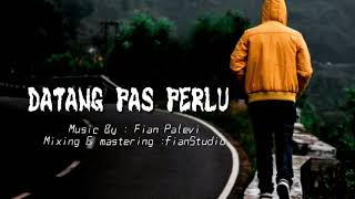 LAGU VIRAL ||DATANG PAS PERLU||REMIX FIAN PALEVI