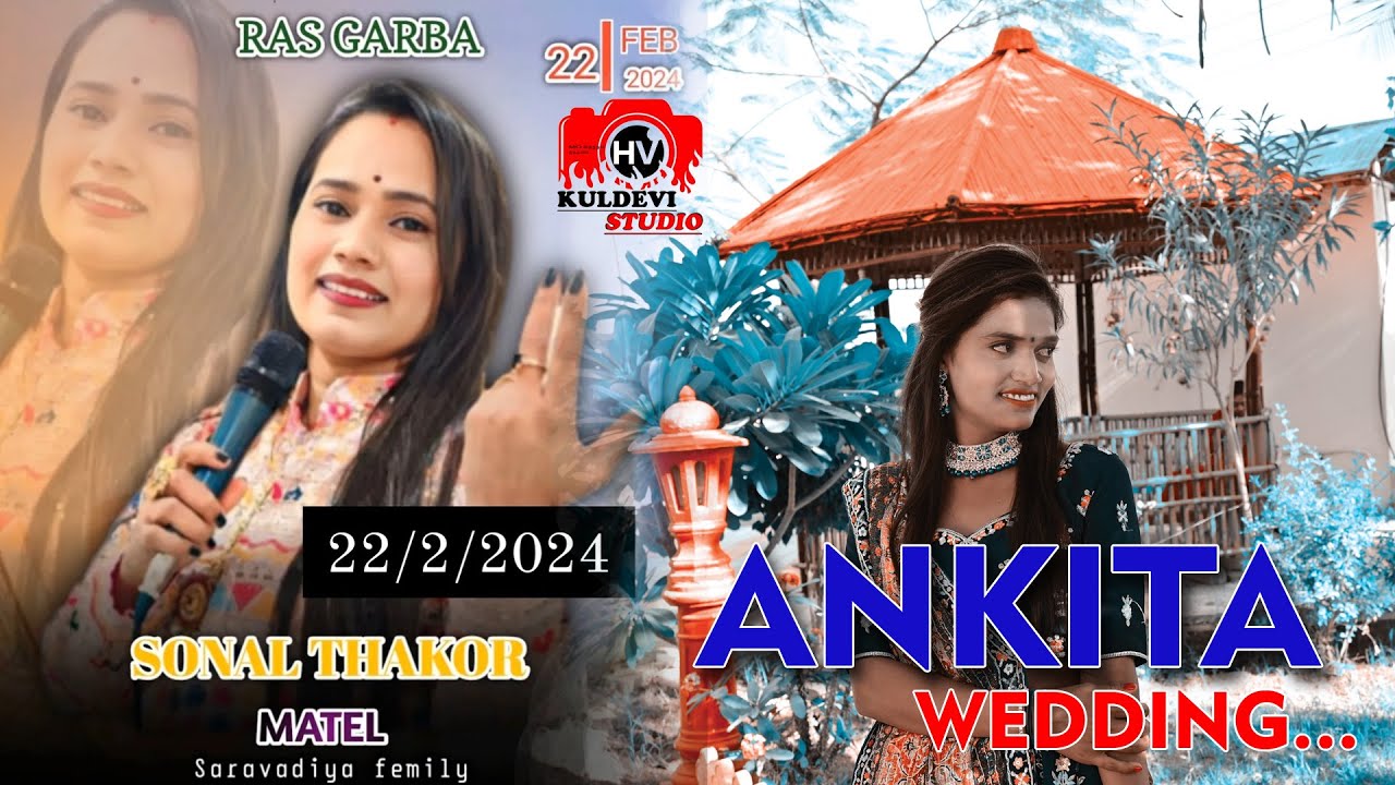 RAS GARBA II ANKITA WEDDING II MATEL LIVE II SONAL THAKOR II KULDEVI STUDIO RAMPAR