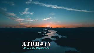 Addicted To Deep House - Best Deep House &amp; Nu Disco Sessions Vol. #18 (Mixed by SkyDance)