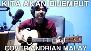 Download Lagu KITA AKAN DIJEMPUT -ukays- (Andrian Malay) MP3