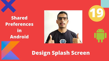 Shared Preferences Kotlin | Splash Screen android | Android Hindi Tutorial - Part 19